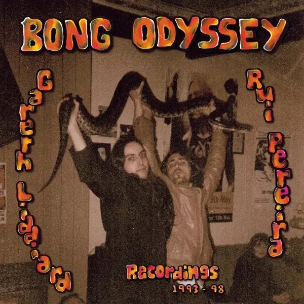 Album artwork for Gareth Liddiard & Rui Pereira.Recordings 1993-98 by Bong Odyssey