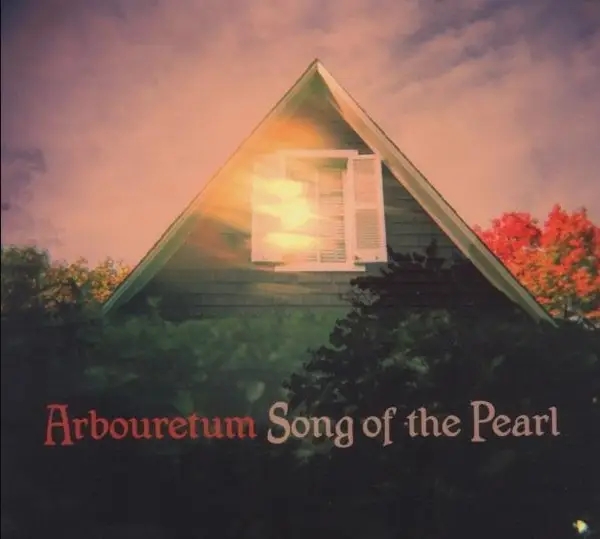 Album artwork for Song Of The Pearl by Arbouretum