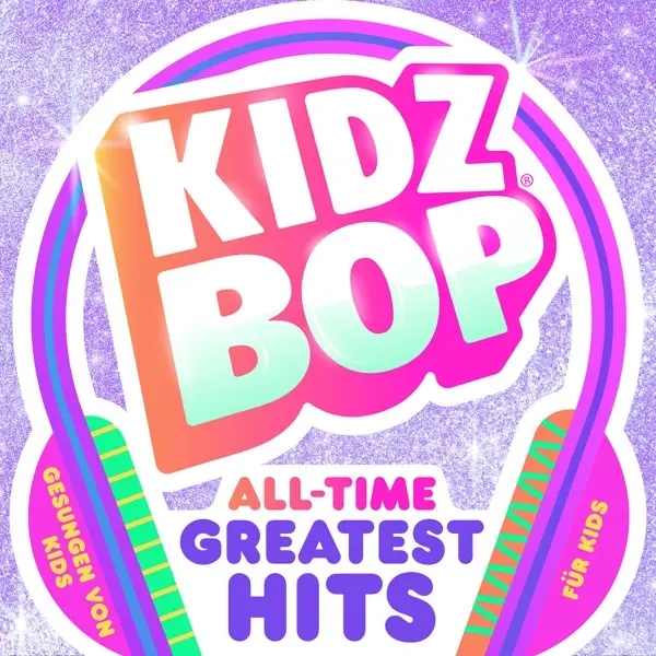 Album artwork for Kidz Bop All Time Greatest Hits by Kidz Bop Kids