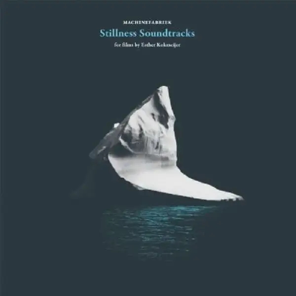 Album artwork for Stillness Soundtracks by Machinefabriek
