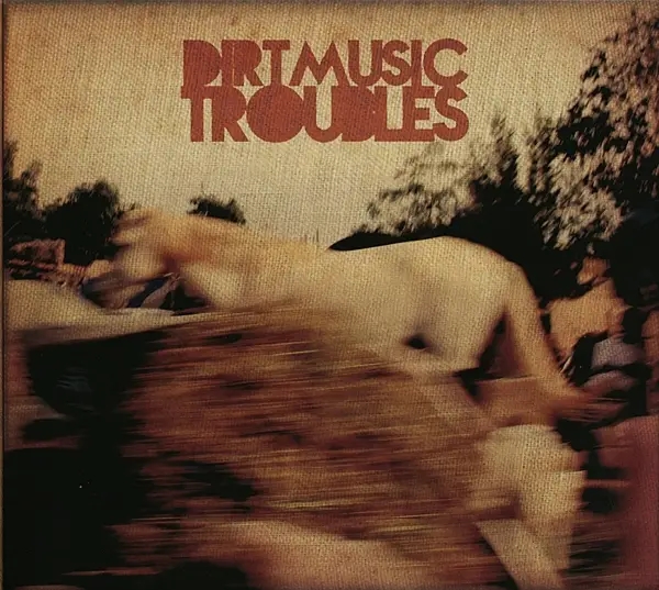 Album artwork for Troubles by Dirtmusic
