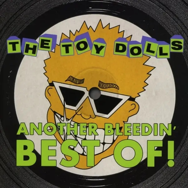 Album artwork for Another Bleedin' Best Of by Toy Dolls