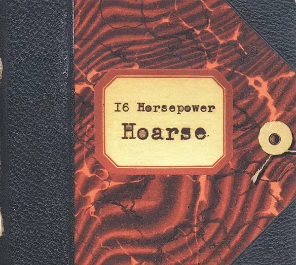 Album artwork for Hoarse by 16 Horsepower