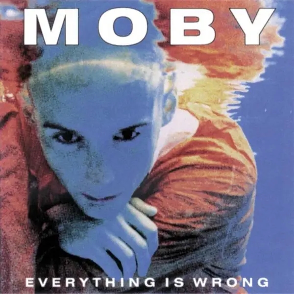 Album artwork for Everything Is Wrong by Moby