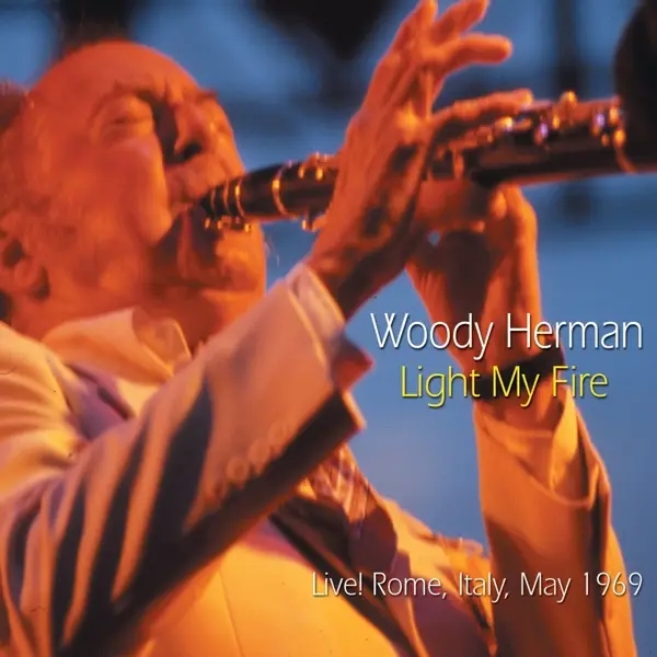 Album artwork for Light My Fire by Woody Herman