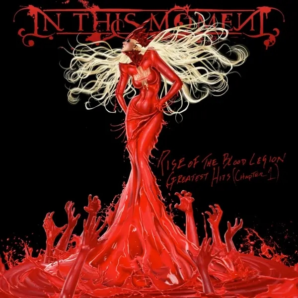 Album artwork for Rise Of The Blood Legion Greatest Hits by In This Moment