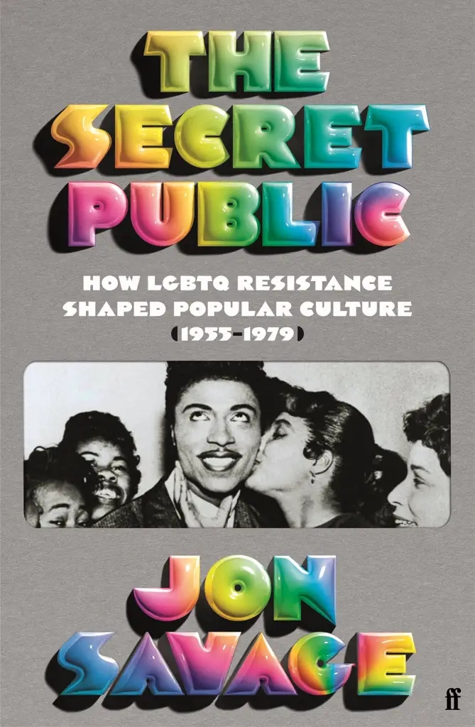Album artwork for The Secret Public: How LGBTQ Resistance Shaped Popular Culture (1955–1979) by Jon Savage