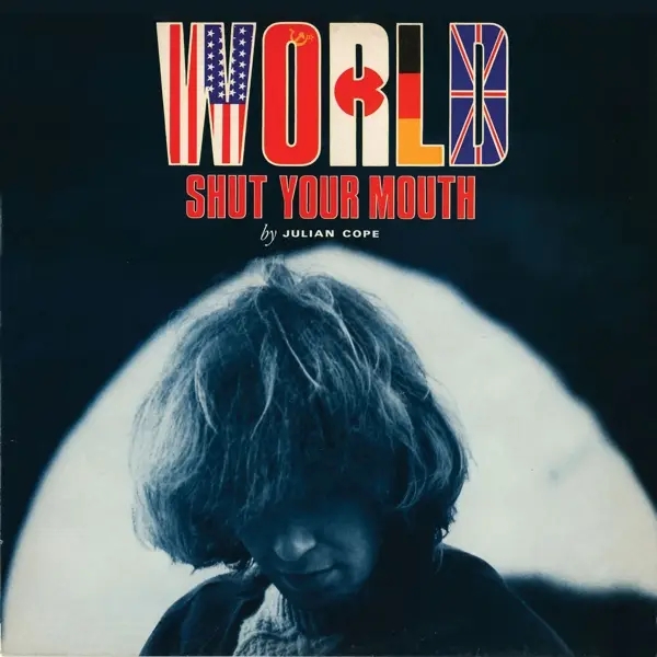 Album artwork for World Shut Your Mouth by Julian Cope