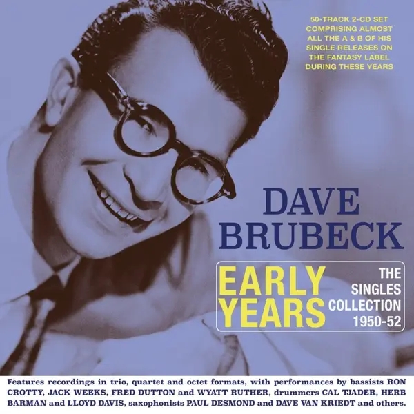 Album artwork for Early Years-The Singles Collection 1950-1952 by Dave Brubeck