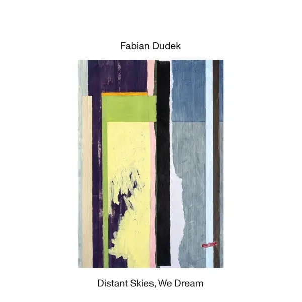 Album artwork for Distant Skies, We Dream by Fabian Dudek