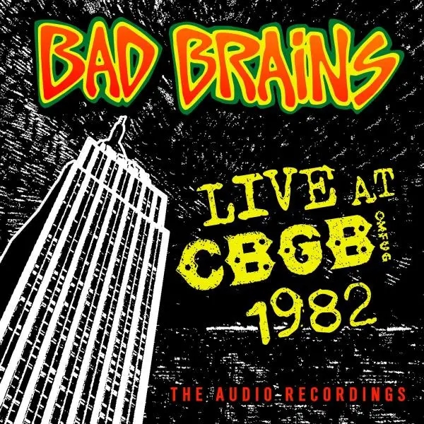 Album artwork for Live At CBGB 1982 by Bad Brains