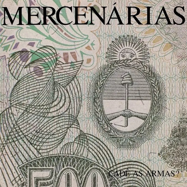 Album artwork for Cade As Armas? by Mercenarias