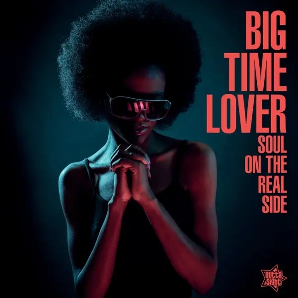 Album artwork for Big Time Lover - Soul On The Real Side by Various