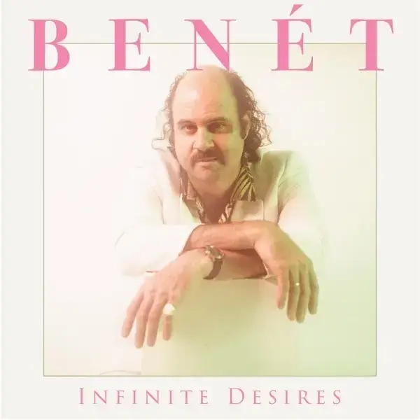 Album artwork for Infinite Desires by Donny Benet