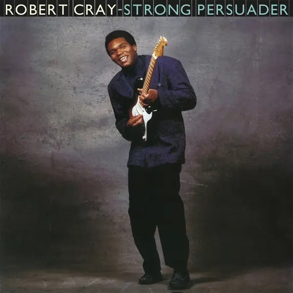 Album artwork for Strong Persuader by Robert Cray