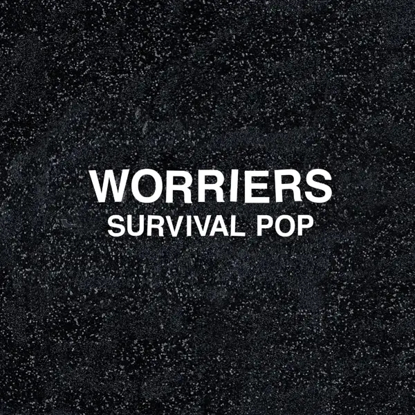 Album artwork for Survival Pop by Worriers