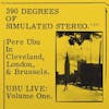 Album artwork for 390 Of Simulated Stereo V.21c by Pere Ubu