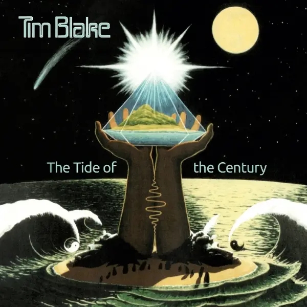 Album artwork for The Tide Of The Century: Remastered Edition by Tim Blake