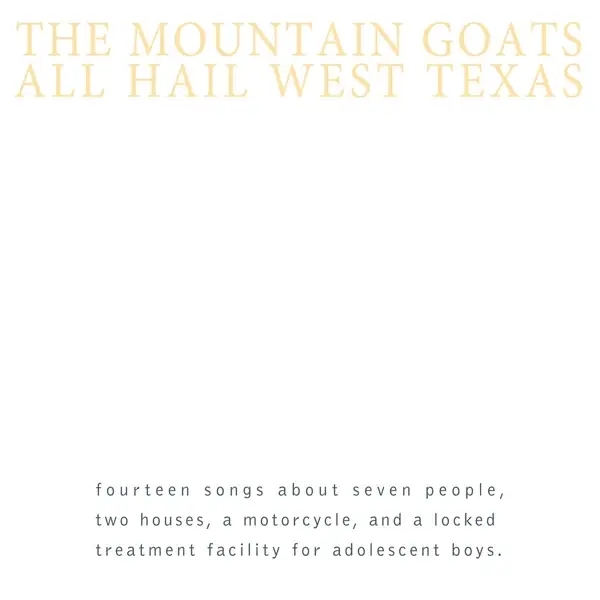 Album artwork for ALL HAIL WEST TEXAS by The Mountain Goats