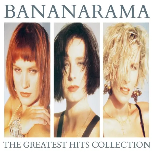 Album artwork for The Greatest Hits Collection by Bananarama