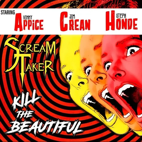 Album artwork for Kill The Beautiful by Scream Taker
