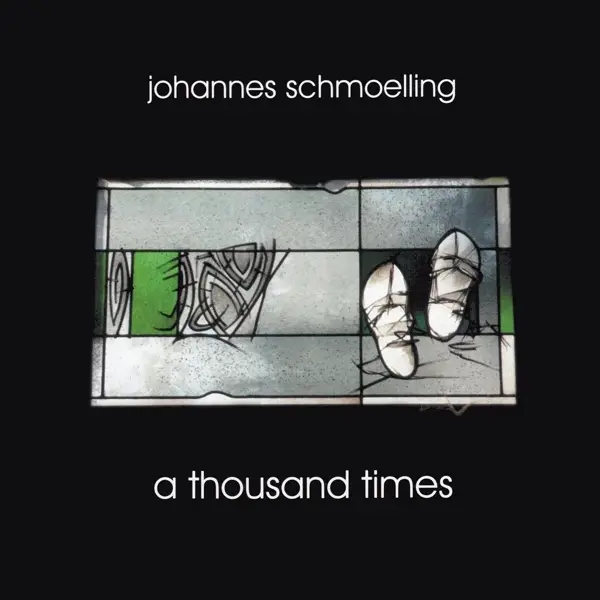 Album artwork for A Thousand Times by Johannes Schmoelling
