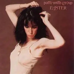 Album artwork for Easter by Patti Smith