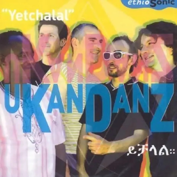 Album artwork for Yetchalal by Ukandanz
