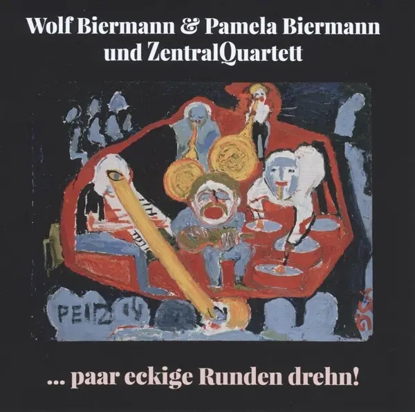 Album artwork for ...paar eckige Runden drehn! by Wolf And Pamelaandzentralquartett Biermann