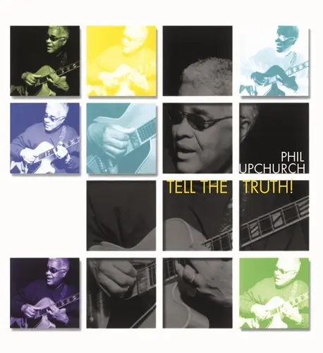 Album artwork for Tell The Truth by Phil Upchurch