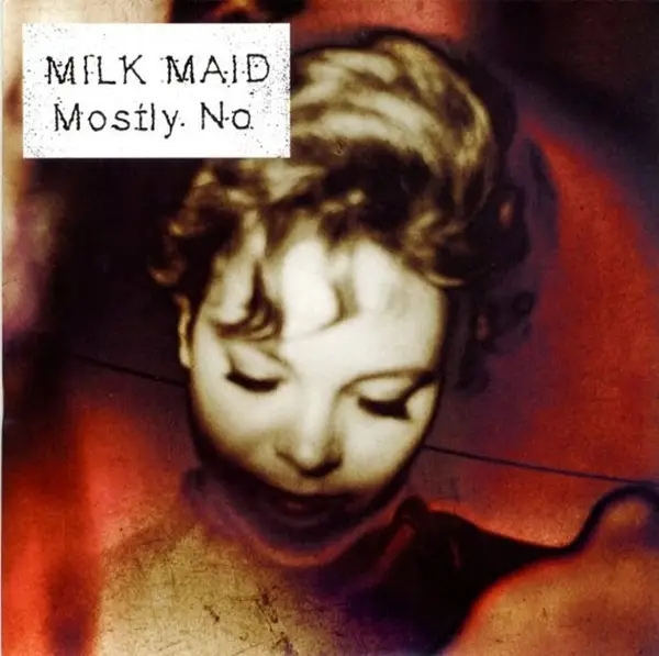 Album artwork for Mostly No by Milk Maid