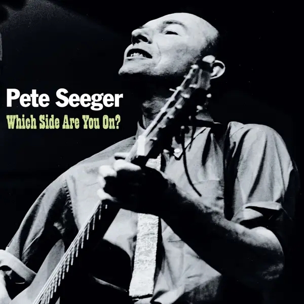 Album artwork for Which Side Are You On ? by Pete Seeger