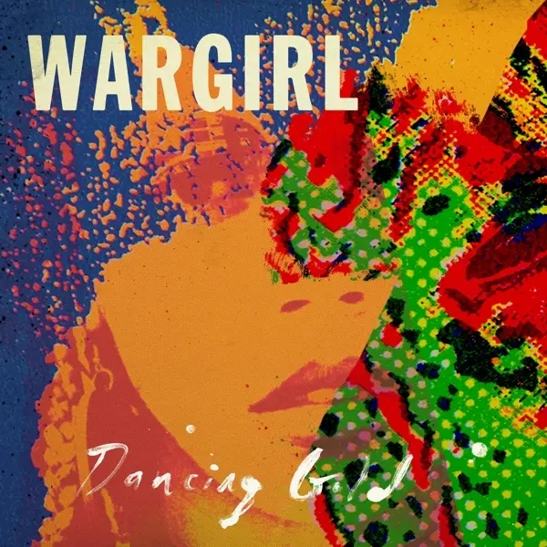 Album artwork for Dancing Gold by Wargirl