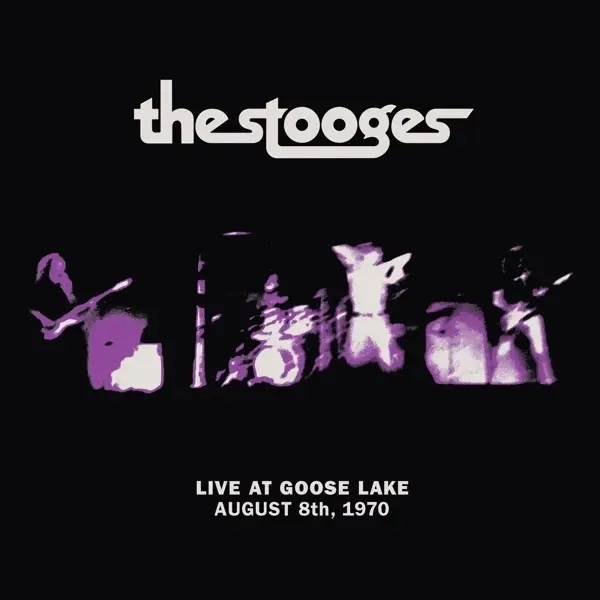 Album artwork for Live At Goose Lake: August 8th 1970 by Stooges