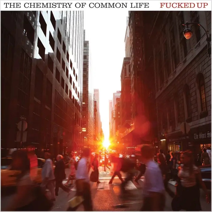 Album artwork for The Chemistry Of Common Life by Fucked Up