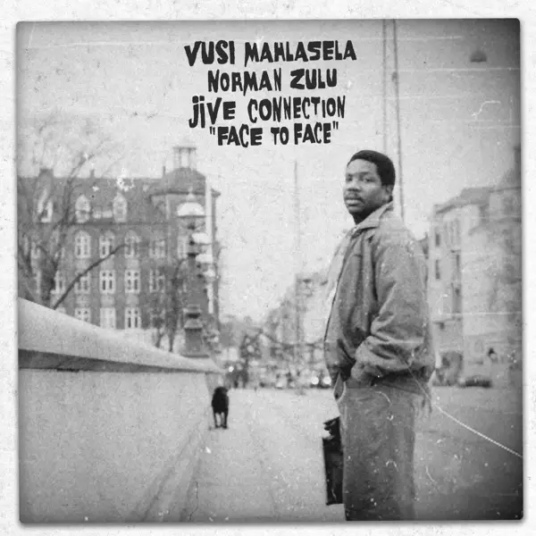 Album artwork for Face to Face by Vusi/Zulu,Norman/Jive Connection Mahlasela