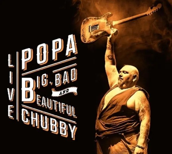 Album artwork for Big Bad and Beautiful by Popa Chubby