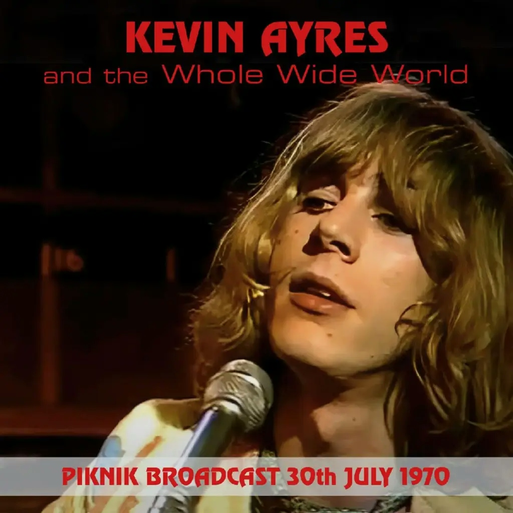 Album artwork for Piknik Broadcast, 30th July, 1970 by Kevin Ayers and the Whole World