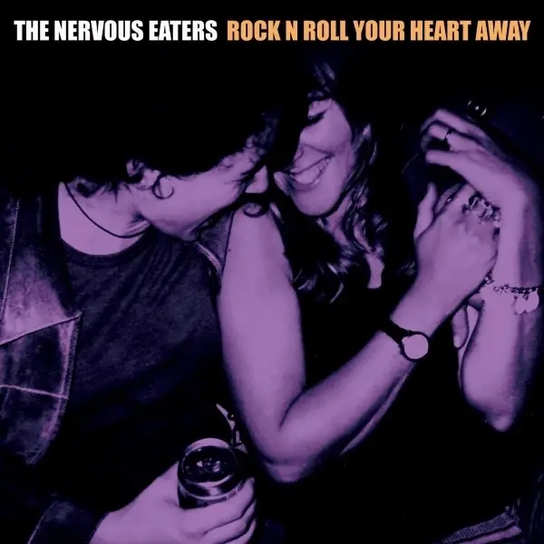 Album artwork for Rock n Roll Your Heart Away by Nervous Eaters