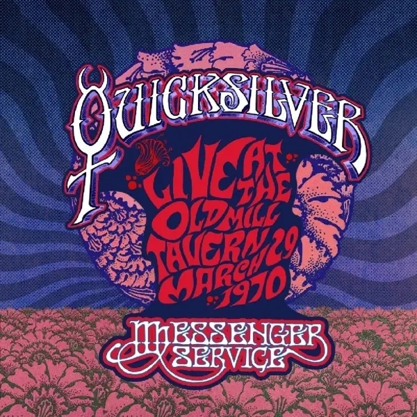 Album artwork for Live At The Old Mill Tavern: March 29,1970 by Quicksilver Messenger Service
