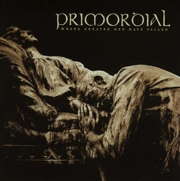 Album artwork for Where Greater Men Have Fallen by Primordial