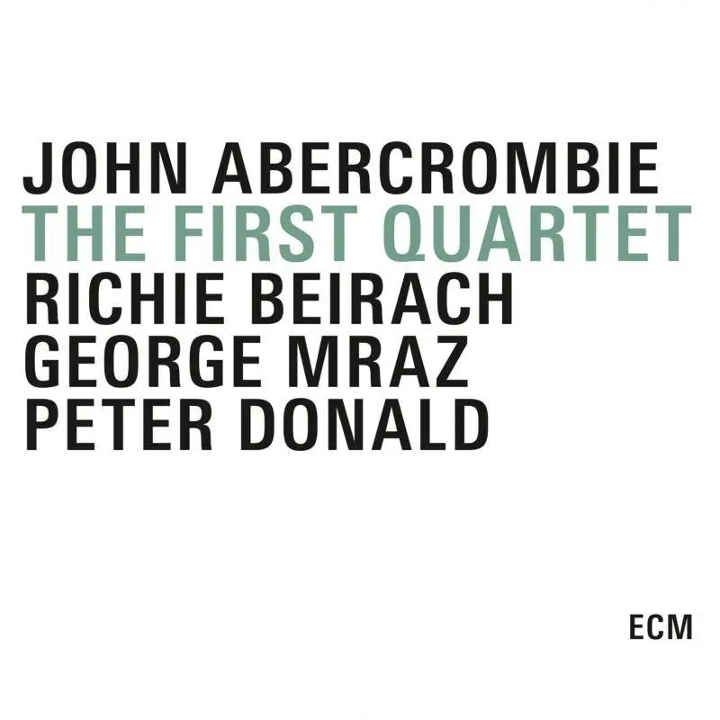 Album artwork for The First Quartet by John Abercrombie Quartet