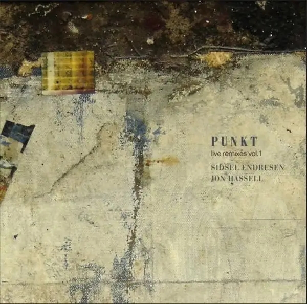 Album artwork for Punkt-Live Remixes Vol.1 by Sidsel/Hassell,Jon Endresen