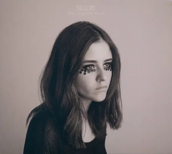 Album artwork for This Silence Kills by Dillon