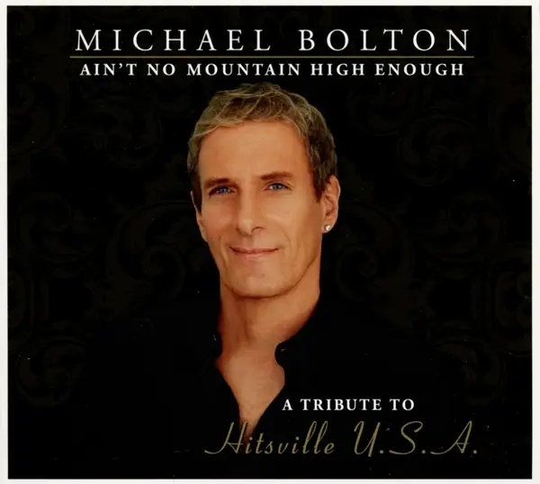 Album artwork for Ain't No Mountain High Enough by Michael Bolton