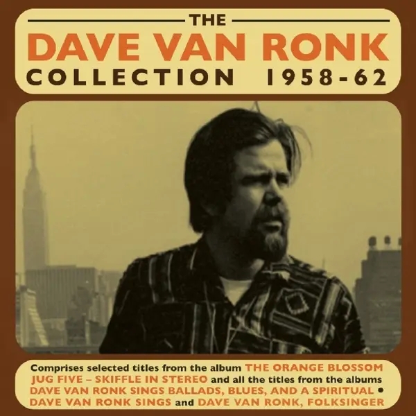 Album artwork for The Dave Van Ronk Collection 1958-62 by Dave Van Ronk