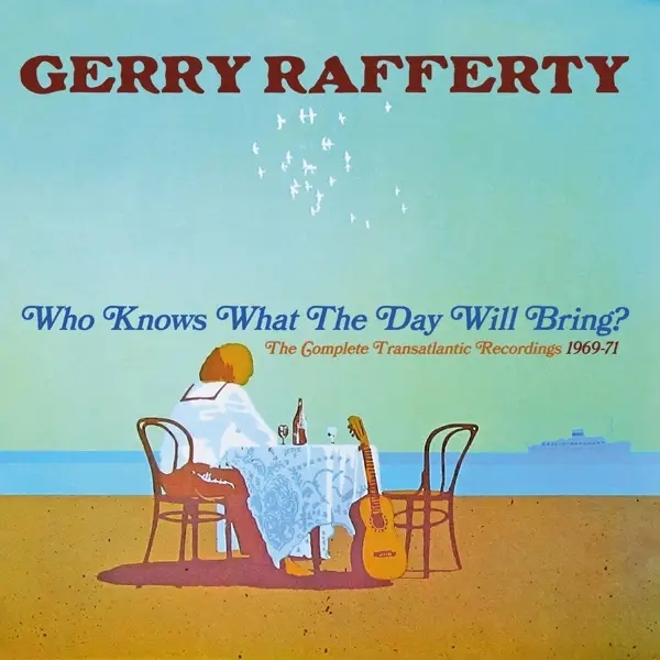 Album artwork for Who Knows What The Day Will Bring? ~  The Complete by Gerry Rafferty