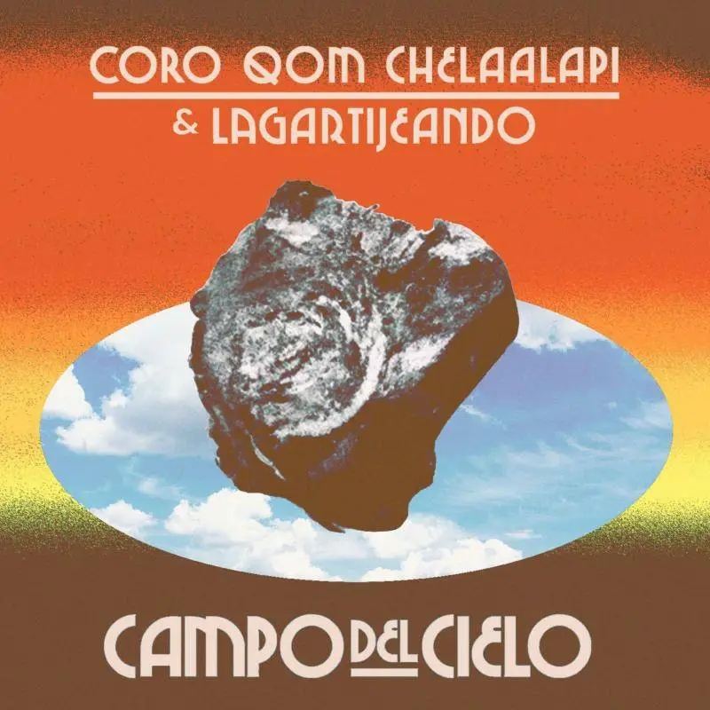 Album artwork for Campo del Cielo by Lagartijeando