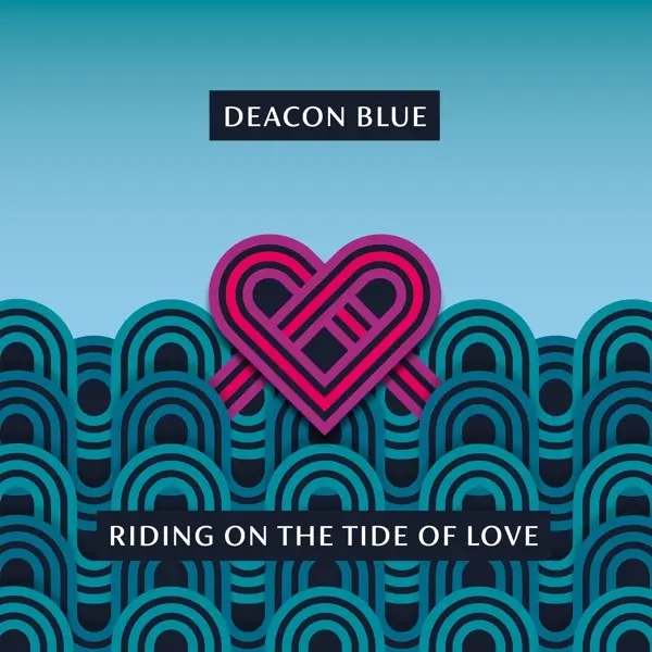 Album artwork for Riding On The Tide Of Love by Deacon Blue