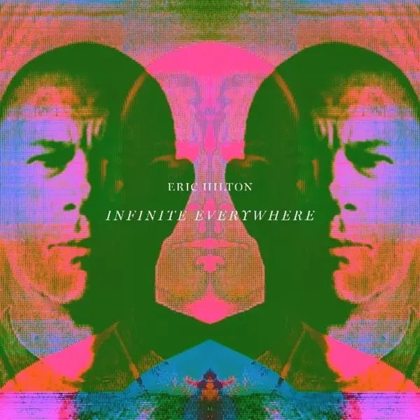 Album artwork for Infinite Everywhere by Eric Hilton